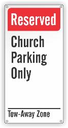 Reserved - Church Parking Only - Tow Away Zone